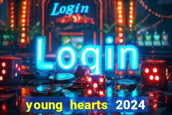 young hearts 2024 assistir online